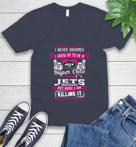 New York Jets NFL Football I Never Dreamed I Grew Up To Be A Super Cute Cheerleader V-Neck T-Shirt 8