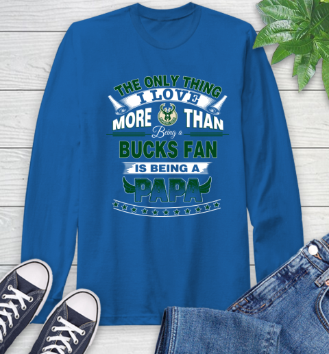 NBA The Only Thing I Love More Than Being A Milwaukee Bucks Fan Is Being A Papa Basketball Long Sleeve T-Shirt 10