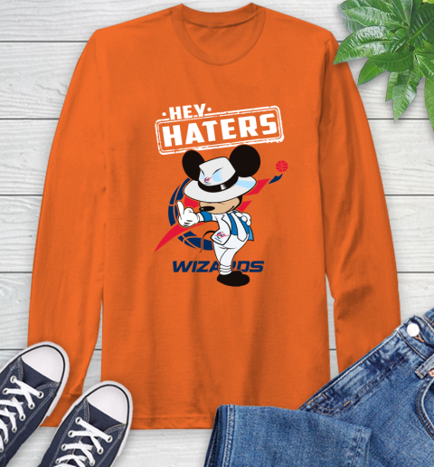 NBA Hey Haters Mickey Basketball Sports Washington Wizards Long Sleeve T-Shirt 4