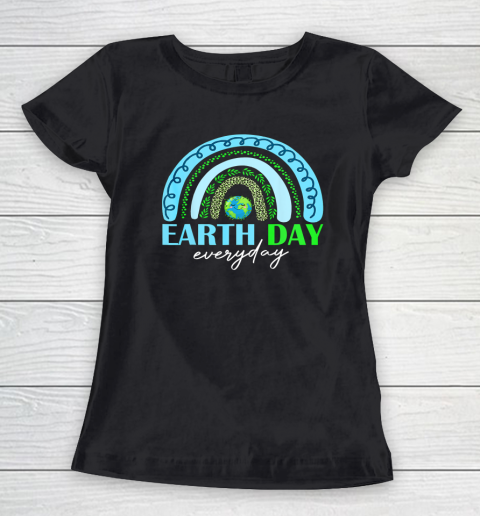 Earth Day Teacher Earth day Everyday Rainbow Earth Day Women's T-Shirt