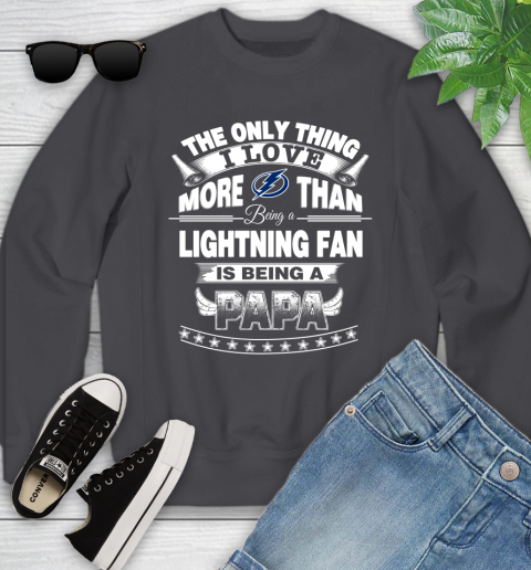 NHL The Only Thing I Love More Than Being A Tampa Bay Lightning Fan Is Being A Papa Hockey Youth Sweatshirt 5