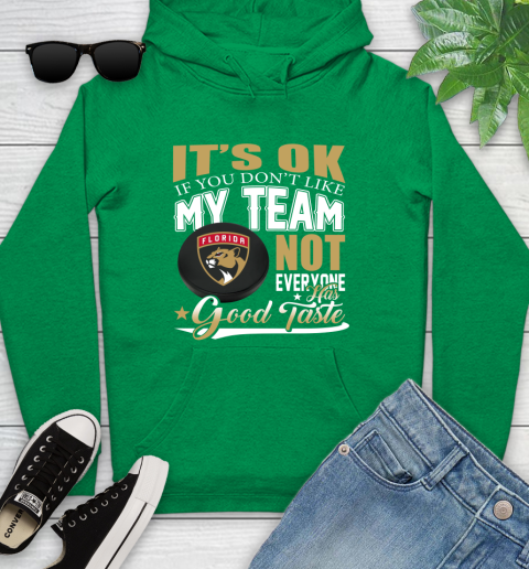 Florida Panthers NHL Hockey You Don't Like My Team Not Everyone Has Good Taste Youth Hoodie 9