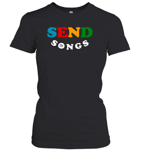 Send Songs Women's T-Shirt