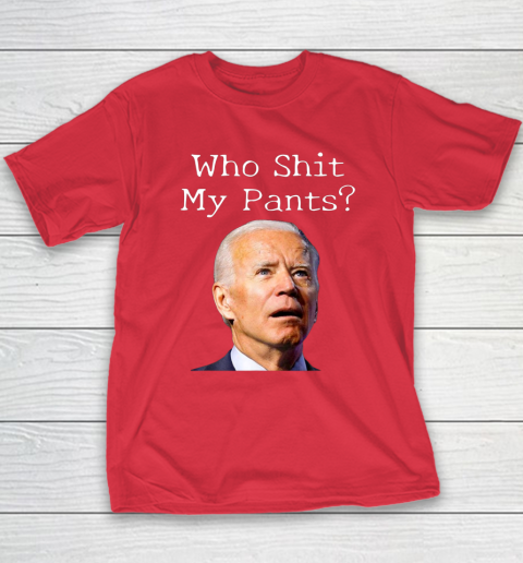 Who Shit My Pants Funny Anti Joe Biden Bathroom Accident In Rome Youth T-Shirt 8