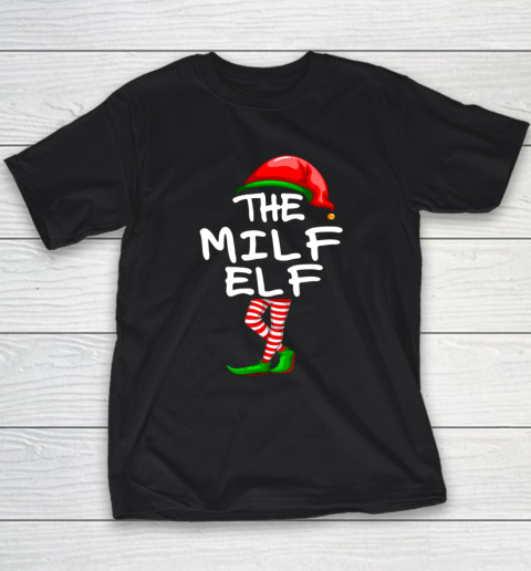 The Milf Elf Matching Family Group Christmas Youth T-Shirt