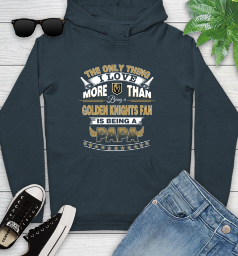 NHL The Only Thing I Love More Than Being A Vegas Golden Knights Fan Is Being A Papa Hockey Youth Hoodie 10