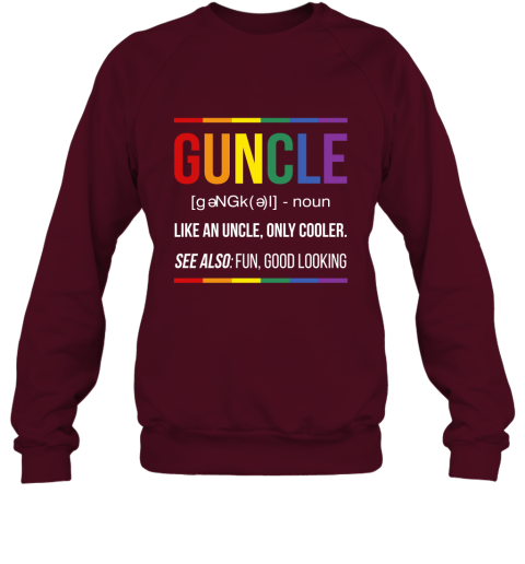 Guncle Funny Gun Uncle Noun Cooler Uncle Fun Good Looking Sweatshirt