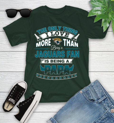 NFL The Only Thing I Love More Than Being A Jacksonville Jaguars Fan Is Being A Papa Football Youth T-Shirt 5
