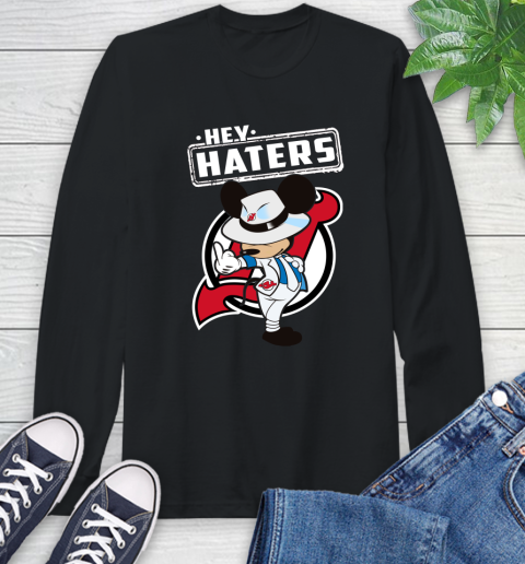 NHL Hey Haters Mickey Hockey Sports New Jersey Devils Long Sleeve T-Shirt