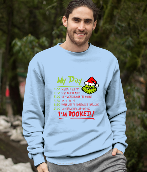 Grinch T Shirt, My Day I'm Booked Tshirt, Christmas Gifts