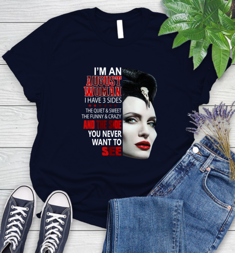 Maleficent I'm an august woman i have 3 side shirt Women's T-Shirt 2