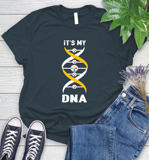 Pittsburgh Steelers NFL Football It's My DNA Sports Women's T-Shirt 11