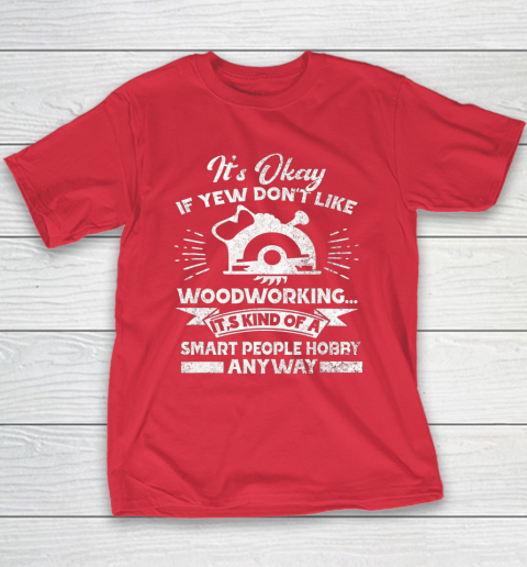 Funny Woodworking Shirt Woodworker Hobby Youth T-Shirt 8