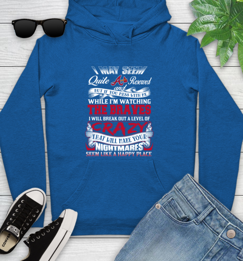 Atlanta Braves MLB Baseball Don't Mess With Me While I'm Watching My Team Youth Hoodie 11
