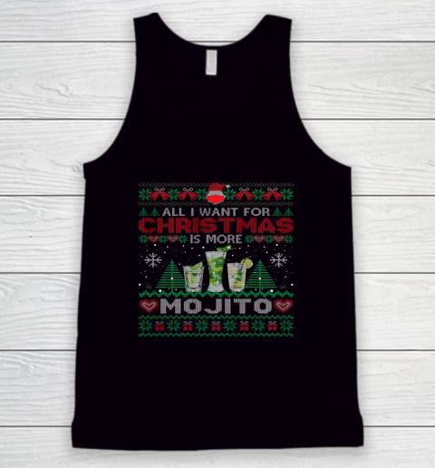 All I Want For Christmas Is More Mojito Funny Ugly Tank Top