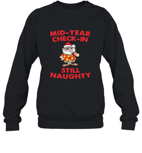 Mid Year Check Funny Christmas In July T Shirts Sweatshirt