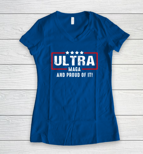 Ultra Maga And Proud Of It Women's V-Neck T-Shirt 5