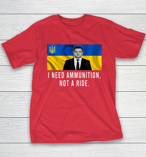 Volodymyr Zelensky I Need Ammunition Not A Ride Ukraine Youth T-Shirt 7