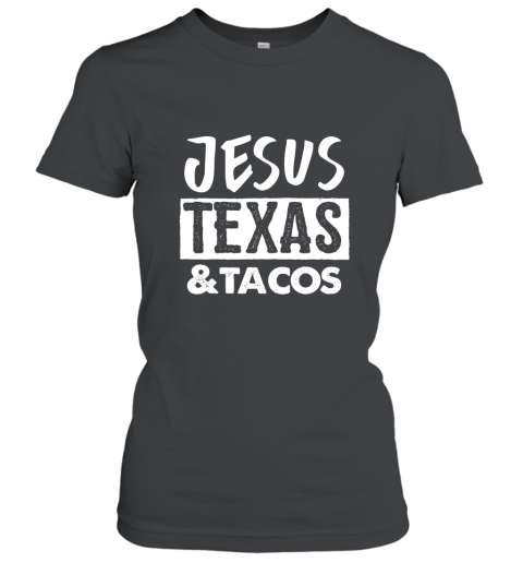 Jesus Texas _ Tacos T Shirt Taco Love Shirt Texas Tee Jesus Women T-Shirt