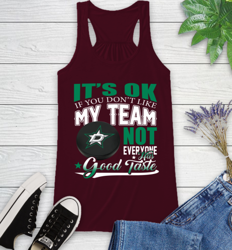 Dallas Stars NHL Hockey You Don't Like My Team Not Everyone Has Good Taste Racerback Tank 2