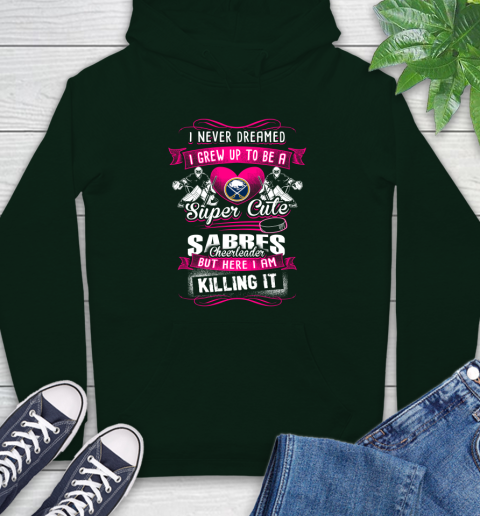 Buffalo Sabres NHL Hockey I Never Dreamed I Grew Up To Be A Super Cute Cheerleader Hoodie 12