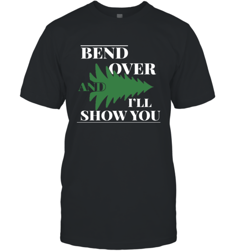 Bend Over And I'll Show You  Christmas Tree T-Shirt