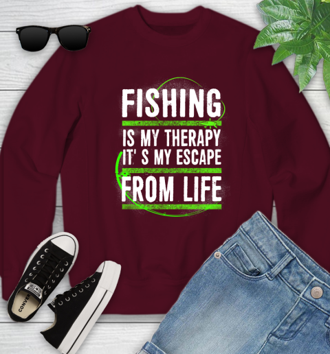 Fishing Is My Therapy It's My Escape From Life Youth Sweatshirt 4