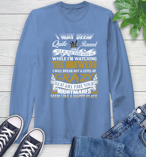 Milwaukee Brewers MLB Baseball Don't Mess With Me While I'm Watching My Team Long Sleeve T-Shirt 12