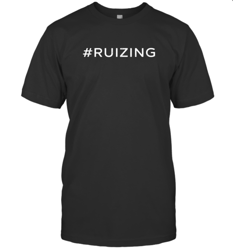 #Ruizing T-Shirt