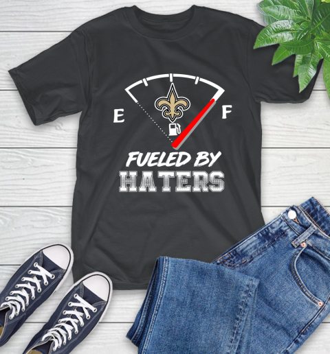 New Orleans Saints NFL Football Fueled By Haters Sports T-Shirt