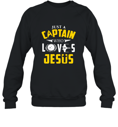 Just A Captain Who Loves Jesus Shirt Sweatshirt