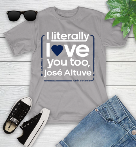 I literally love Jose Altuve Shirt Youth T-Shirt 4