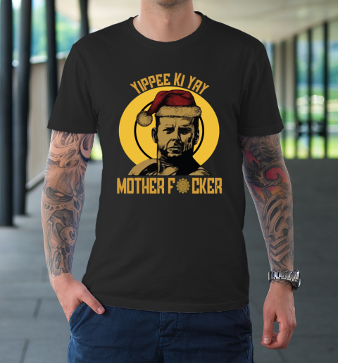 Yippee Ki Yay Mother Fucker T-Shirt