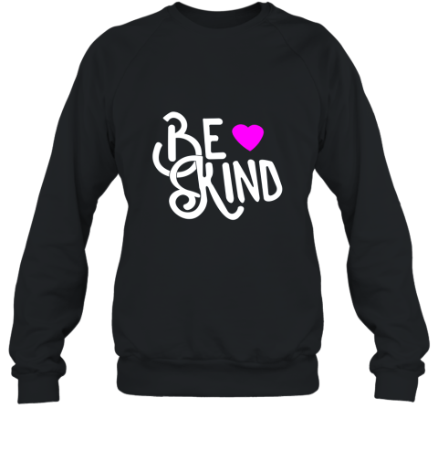 Be Kind T Shirt with Heart Sweatshirt