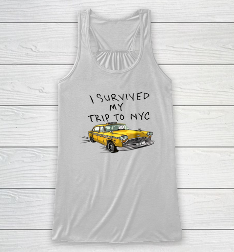 I Survived My Trip to NYC New York City Funny Racerback Tank