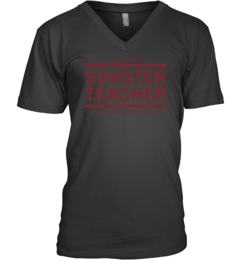 Just Another Sinister Teacher V-Neck T-Shirt