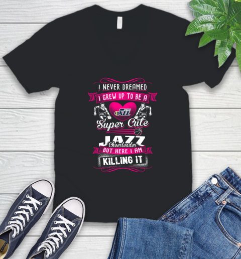 Utah Jazz NBA Basketball I Never Dreamed I Grew Up To Be A Super Cute Cheerleader V-Neck T-Shirt