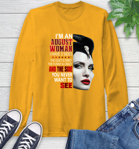 Maleficent I'm an august woman i have 3 side shirt Long Sleeve T-Shirt 2