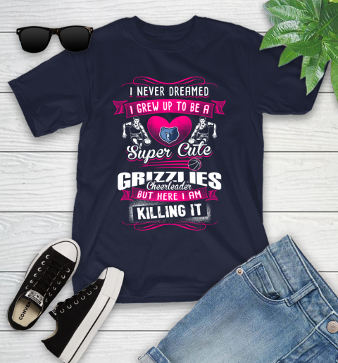 Memphis Grizzlies NBA Basketball I Never Dreamed I Grew Up To Be A Super Cute Cheerleader Youth T-Shirt 2