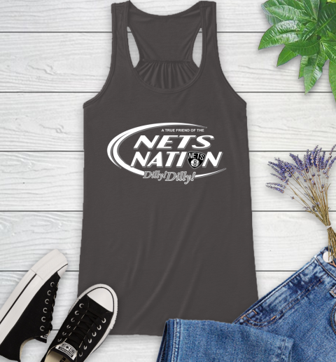 NBA A True Friend Of The Brooklyn Nets Dilly Dilly Basketball Sports Racerback Tank 11