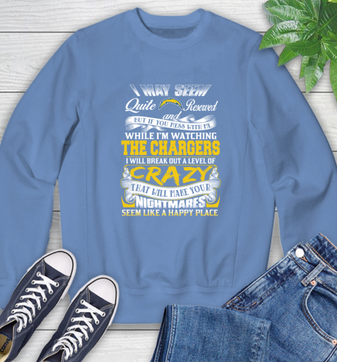 Los Angeles Chargers NFL Football Don't Mess With Me While I'm Watching My Team Sweatshirt 11