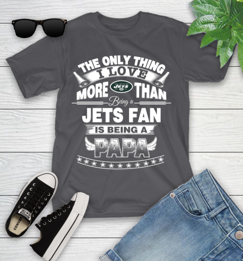 NFL The Only Thing I Love More Than Being A New York Jets Fan Is Being A Papa Football Youth T-Shirt 6