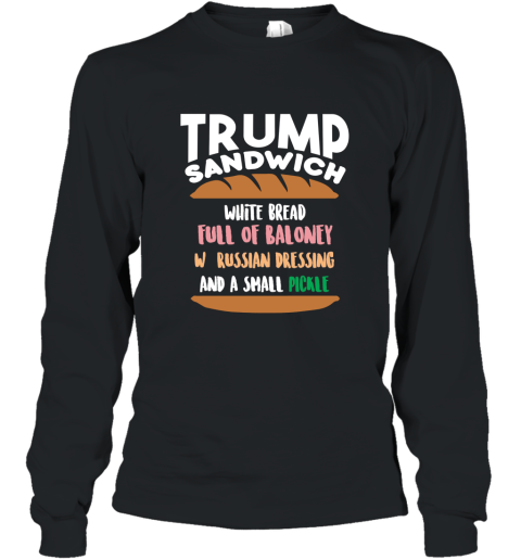 Trump Sandwich Anti Trump Impeachment Funny T Shirt Long Sleeve