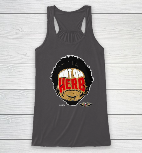 Not On Herb Funny Racerback Tank 6