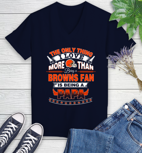 NFL The Only Thing I Love More Than Being A Cleveland Browns Fan Is Being A Papa Football Women's V-Neck T-Shirt 2