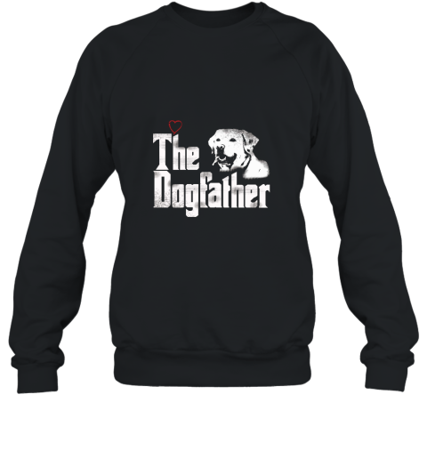 Mens The Dogfather Shirt Labrador Dad Tshirt Fathers Day Gift Sweatshirt