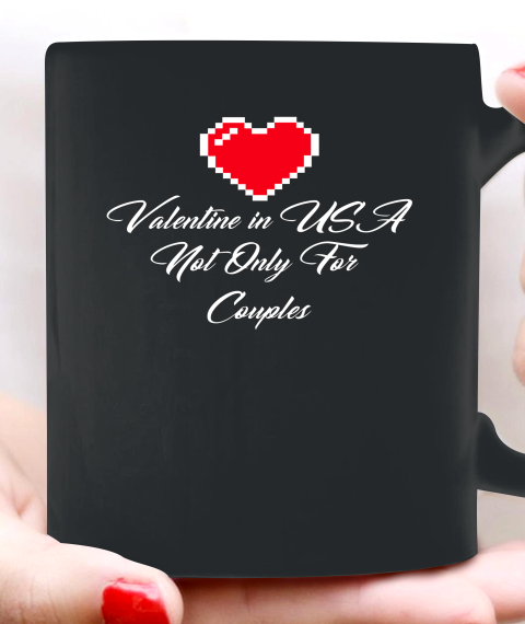 Saint Valentine In USA Not Only For Couples Lovers Ceramic Mug 11oz