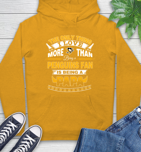 NHL The Only Thing I Love More Than Being A Pittsburgh Penguins Fan Is Being A Papa Hockey Hoodie 2