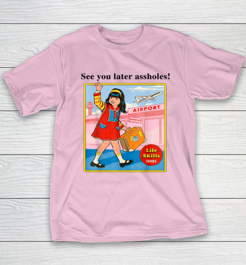 See You Later Assholes Steven Rhodes Poster Youth T-Shirt 6