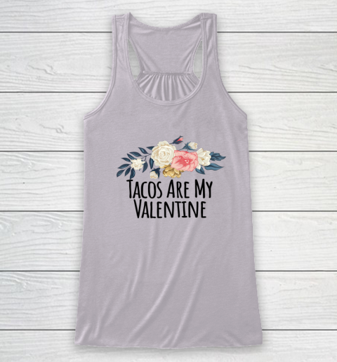 Floral Flowers Funny Tacos Are My Valentine Racerback Tank 2